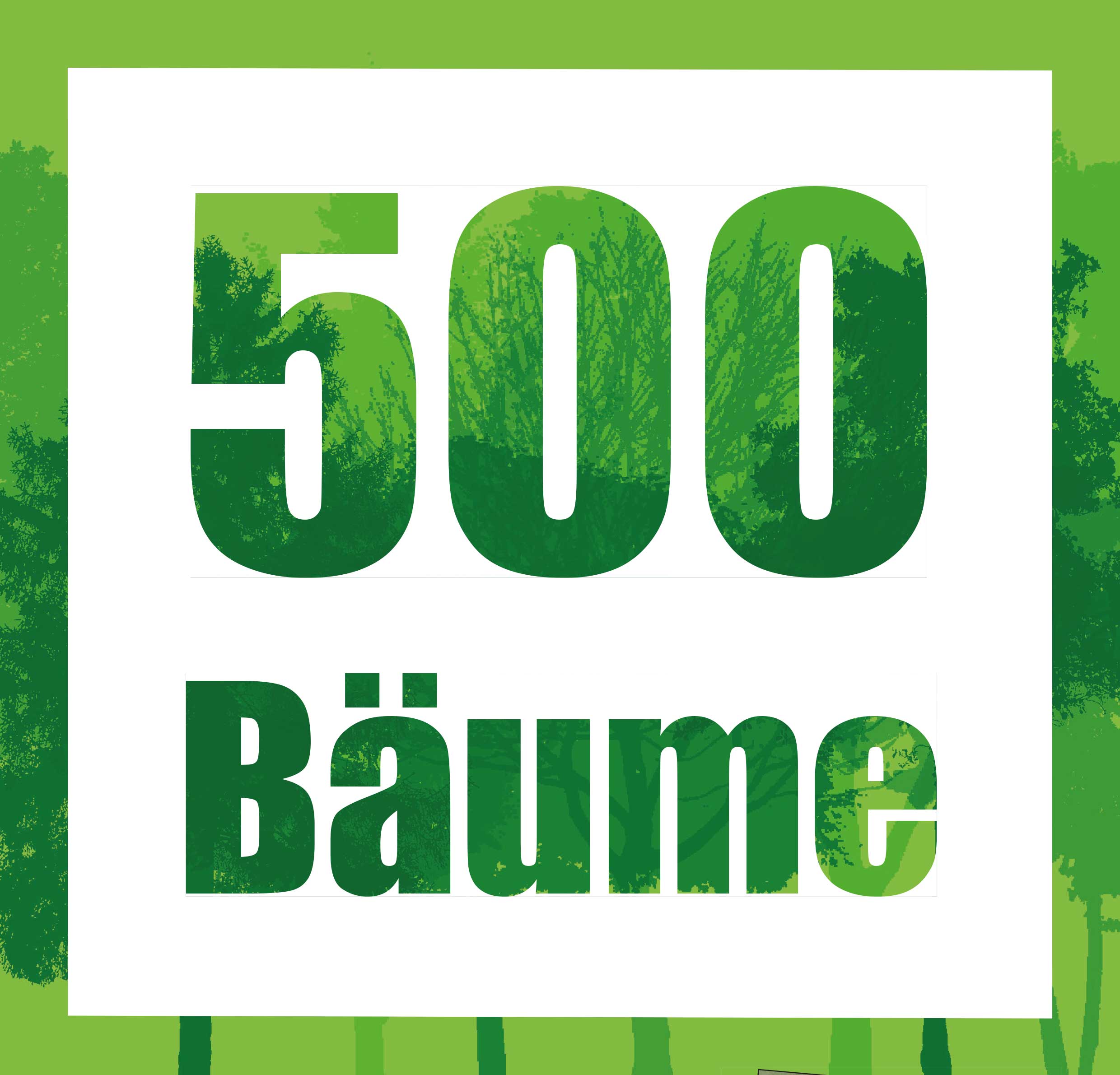 500 Bäume