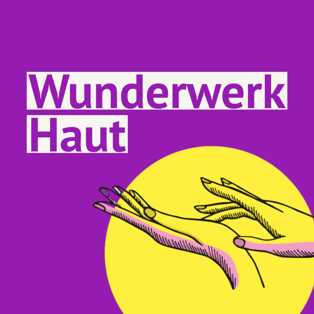 Wunderwerk Haut Wunderwerk Haut